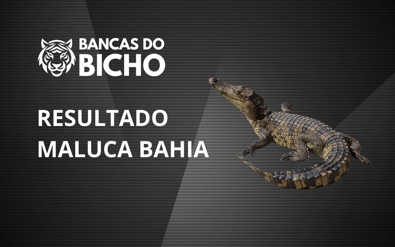 Resultado Jogo do Bicho da Maluca Bahia 21h hoje, 28/10/2025