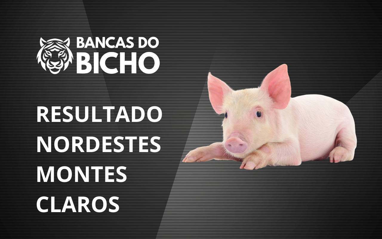 Resultado Jogo do Bicho da Nordeste Montes Claros 12h hoje, 01/11/2025