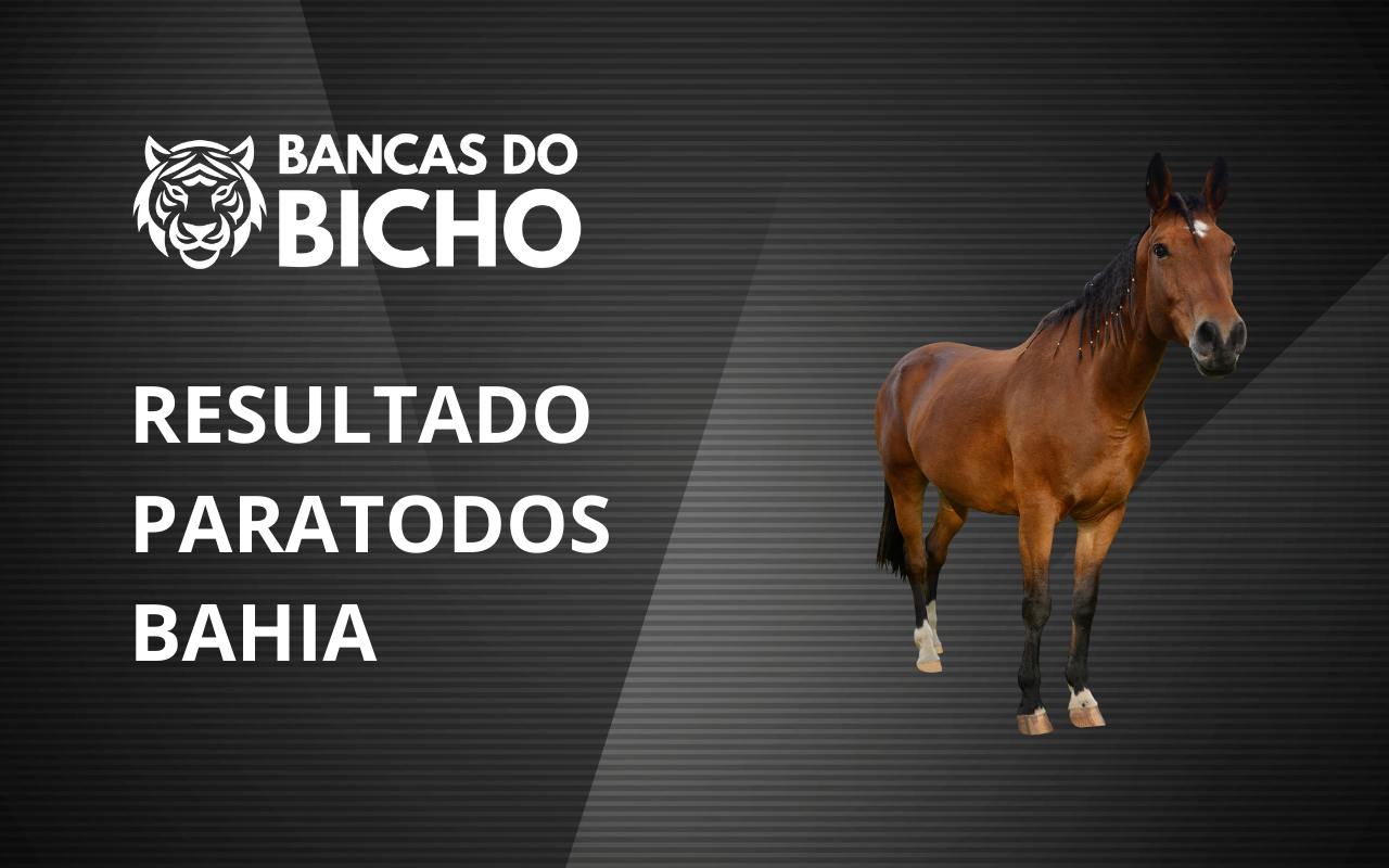 Resultado Jogo do Bicho da Paratodos Bahia 21h hoje, 28/10/2025